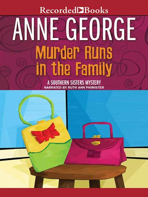 Title details for Murder Runs in the Family by Anne George - Wait list